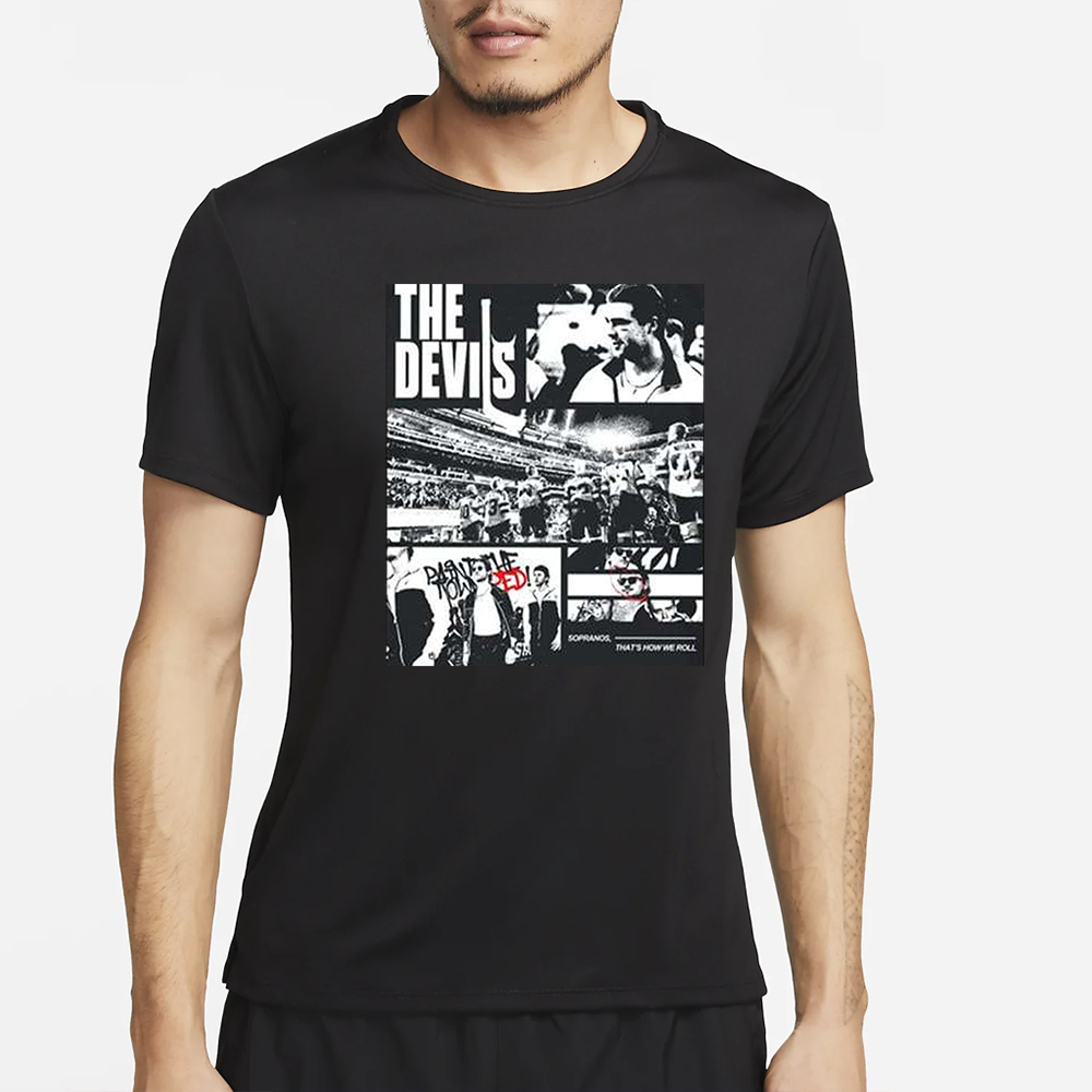 The Devils Sopranos That’s How We Roll T-Shirt 4 The Devils Sopranos That’s How We Roll T-Shirt4