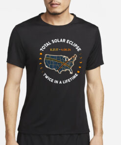Total Solar Eclipse 2024 Twice In A Lifetime 2017 Totality T-Shirt4