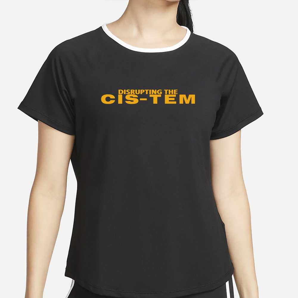 Vincentdesmond Disrupting The Cis-Tem T-Shirt 4 Vincentdesmond Disrupting The Cis-Tem T-Shirt2