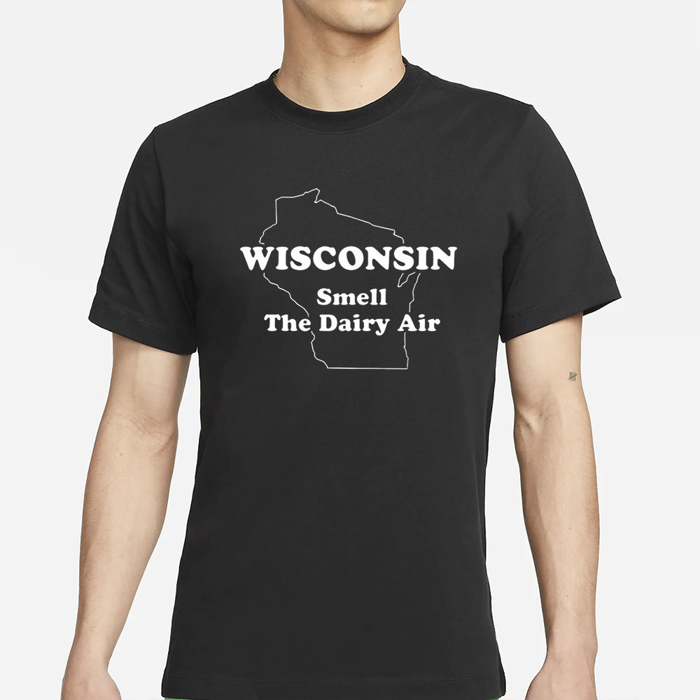 Wisconsin Smell The Dairy Air Pro T-Shirt 4 Wisconsin Smell The Dairy Air Pro T-Shirt