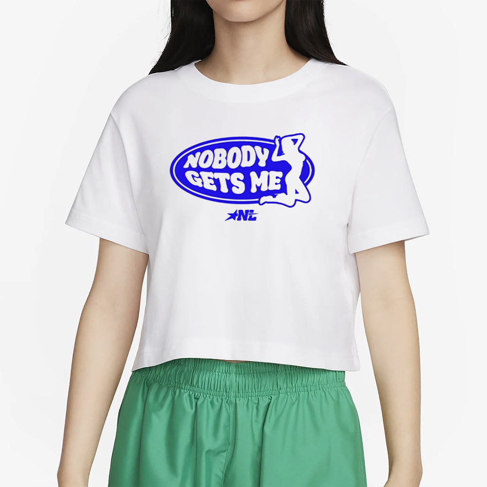 1Nylaaa Nobody Gets Me Nylalynn T-Shirt 4 1Nylaaa Nobody Gets Me Nylalynn T-Shirt2