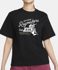 Amsterdam Rugmakers Est 1938 Canadian American League Amsterdam New York T-Shirt3