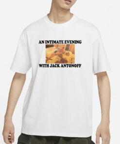 An Intimate Evening With Jack Antοnoff T-Shirts