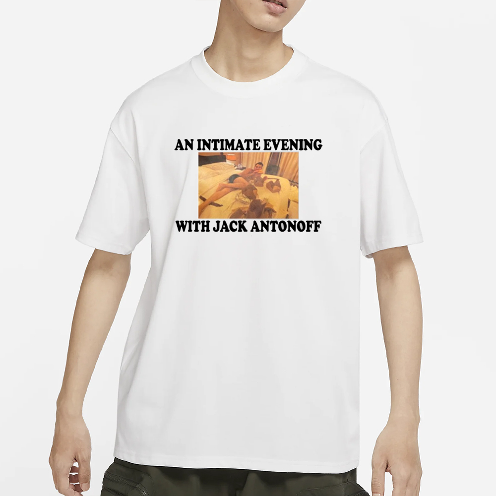 An Intimate Evening With Jack Antοnoff T-Shirt 5 An Intimate Evening With Jack Antοnoff T-Shirts