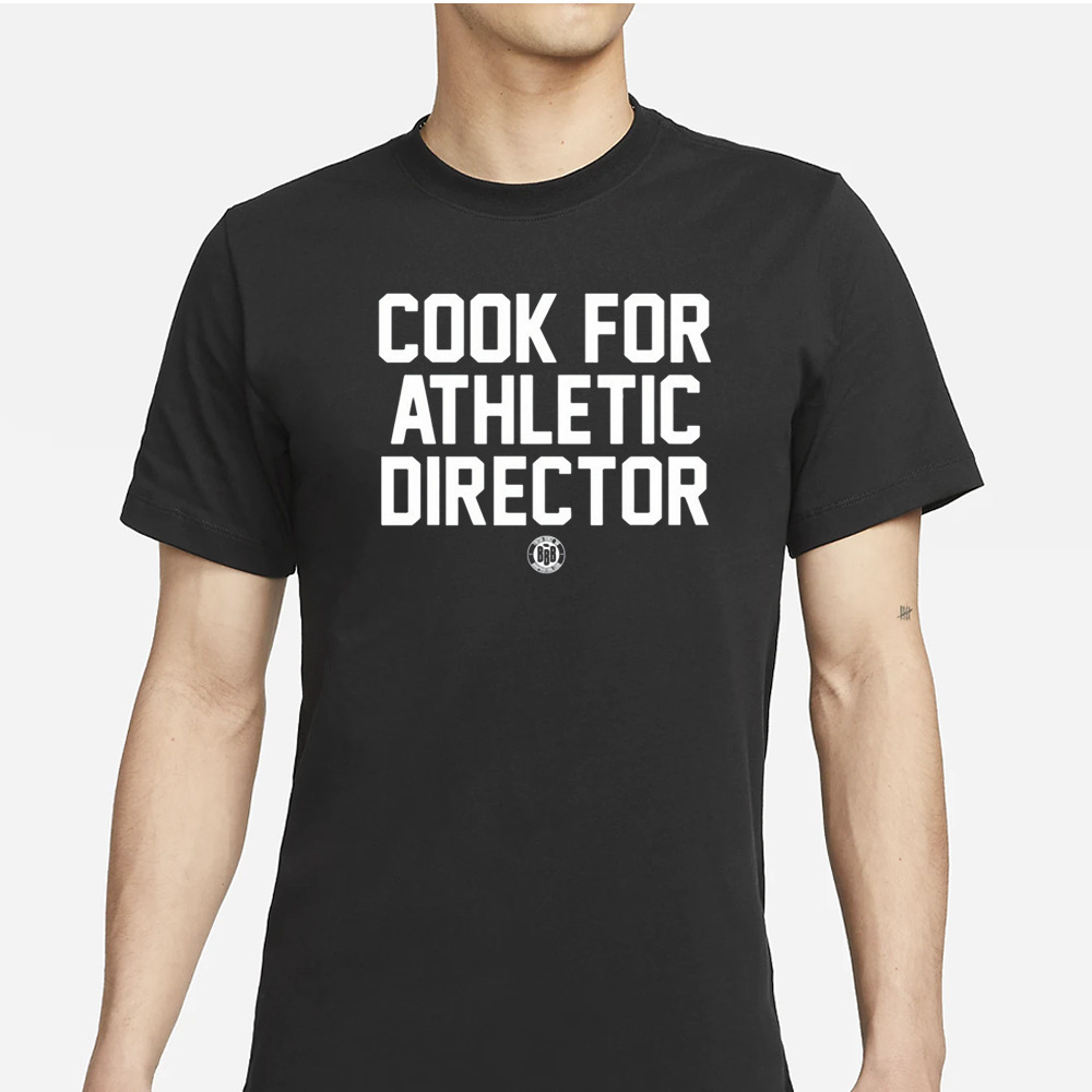 Bbbprinting Cook For Athletic Director T Shirt 4 Bbbprinting Cook For Athletic Director T Shirt