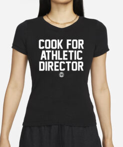 Bbbprinting Cook For Athletic Director T Shirts