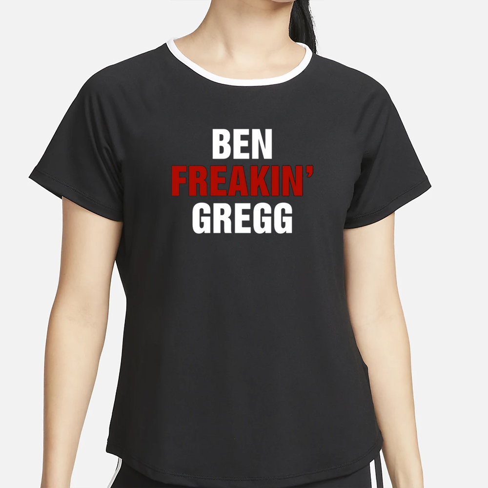 Ben Gregg Ben Freakin' Gregg T-Shirt2
