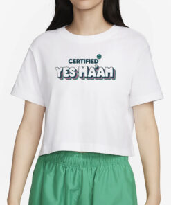 Certified Yes Ma’am T-Shirt2