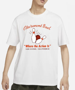 Clairemont Bowl Where The Action Is San Diego California T-Shirt