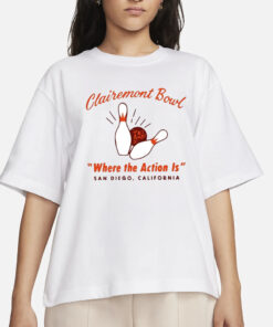Clairemont Bowl Where The Action Is San Diego California T-Shirts