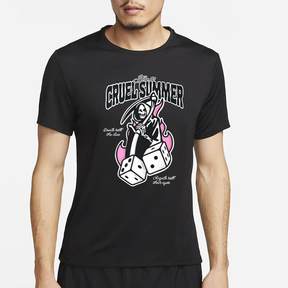 Cruel Summer Devils Roll The Dice Angels Roll Your Eyes T-Shirt 4 Cruel Summer Devils Roll The Dice Angels Roll Your Eyes T-Shirt4