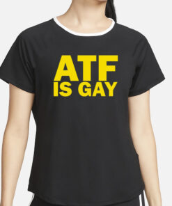 Dallasriffraff Atf Is Gay T-Shirt2