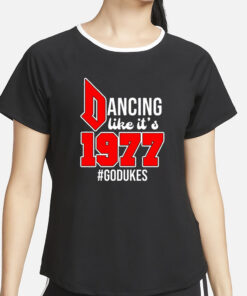 Dancing Like It's 1977 Godukes T-Shirt2