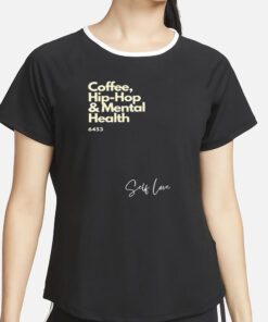 Demar Derozan-Inspired Coffee Hip-Hop And Mental Health T-Shirt54