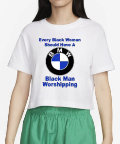 Drake Every Black Woman Should Have A Black Man Worshipping T-Shirt2