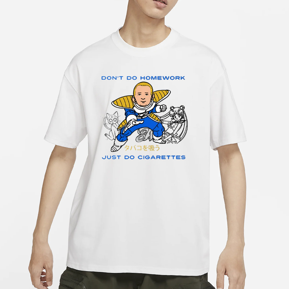 Fakehandshake Don't Do Homework Just Do Cigarette T-Shirt 4 Fakehandshake Don't Do Homework Just Do Cigarette T-Shirt