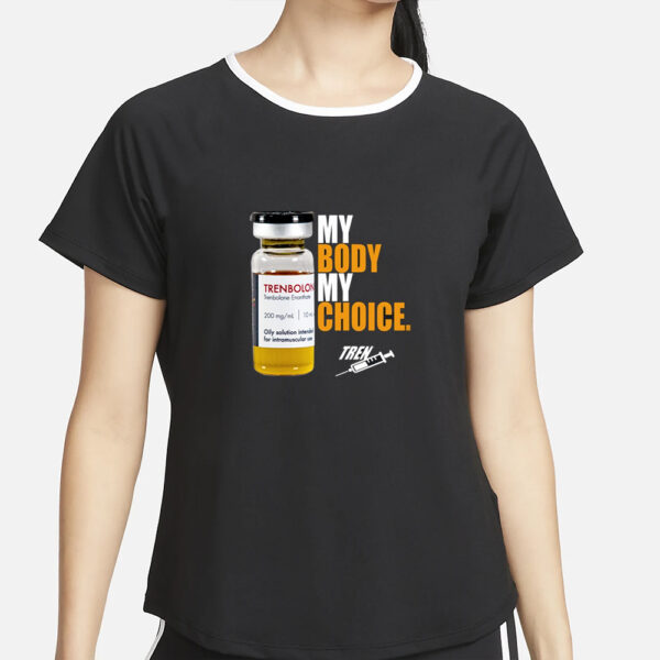 Funny Ahh Tees My Body My Choice Tren T-Shirt2