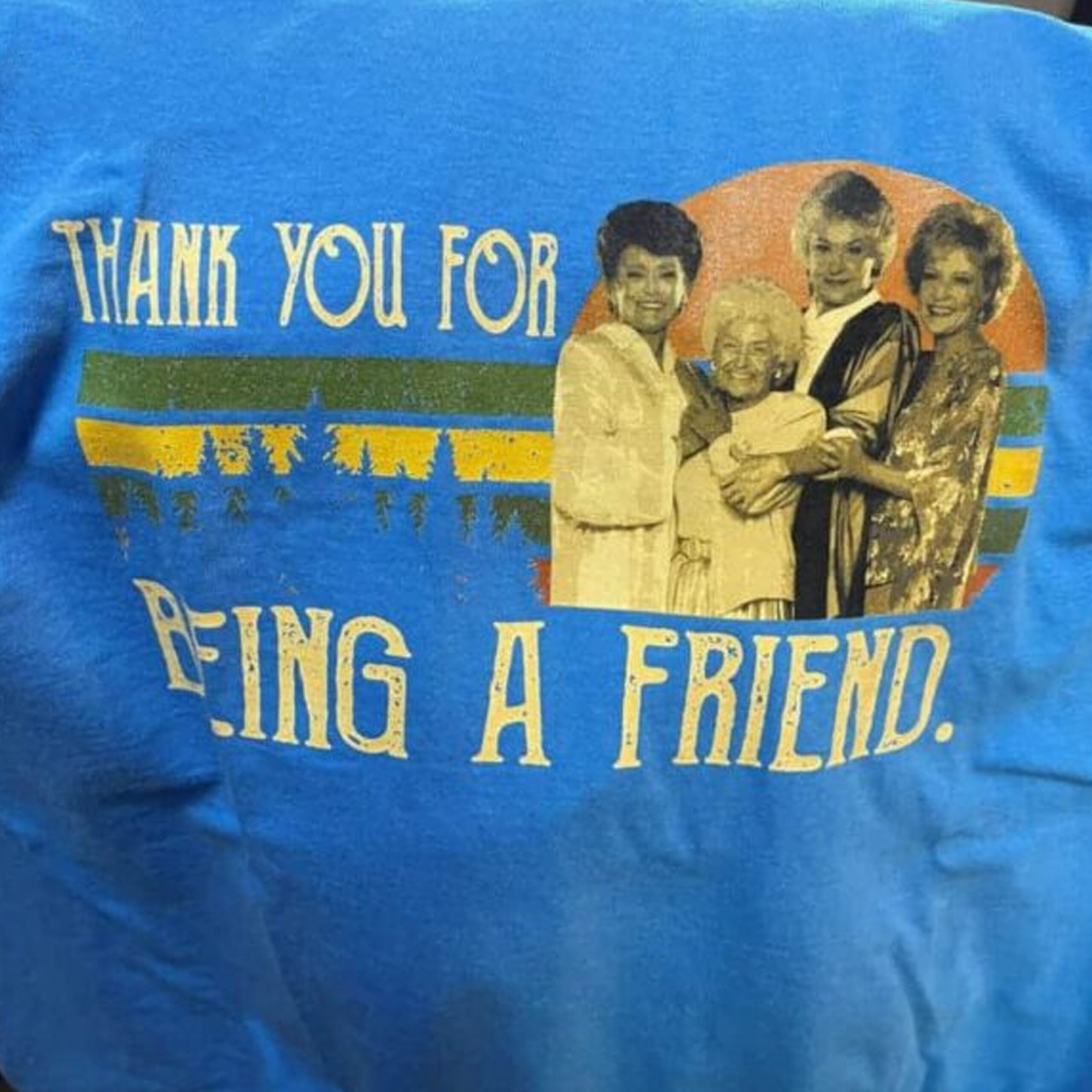 Golden Girls Thank You For Being A Friend T-Shirt 2 Golden Girls Thank You For Being A Friend T-Shirt