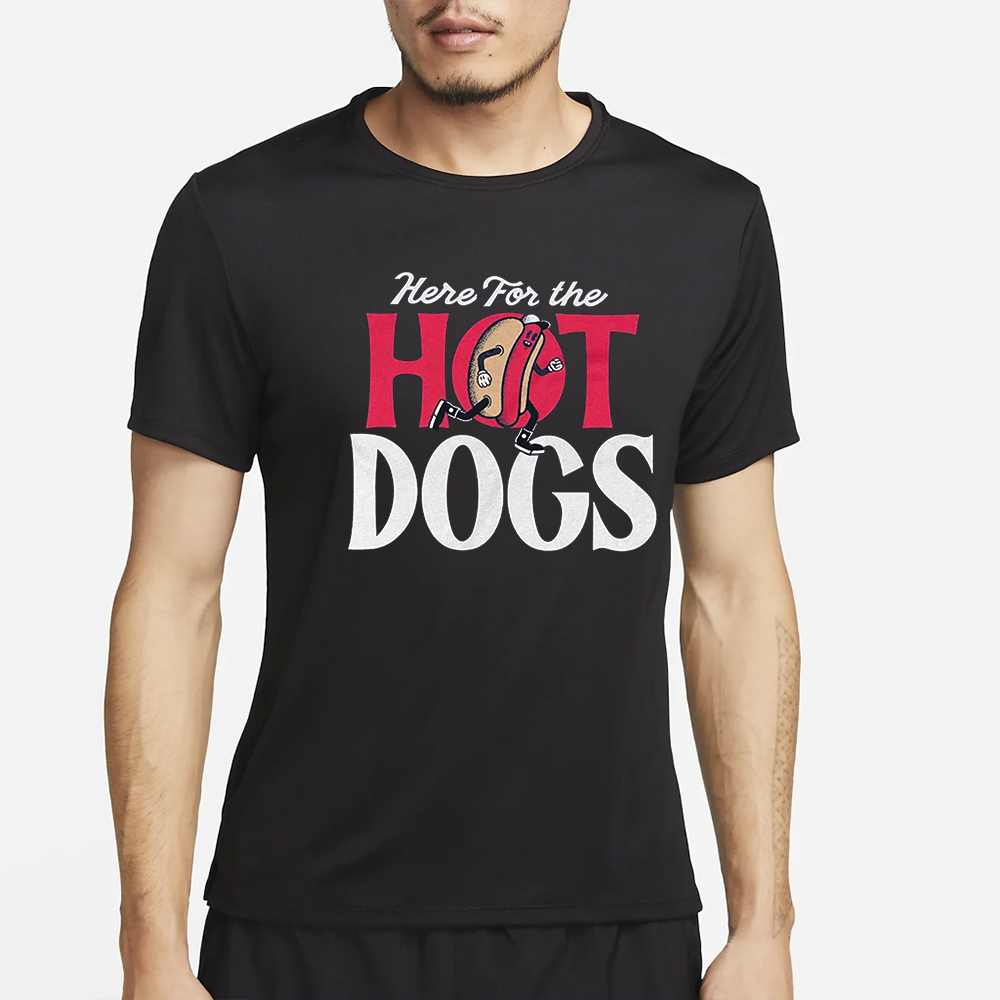 Here For The Hot Dogs T Shirt2
