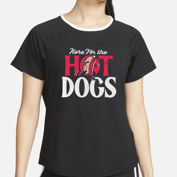 Here For The Hot Dogs T Shirt4