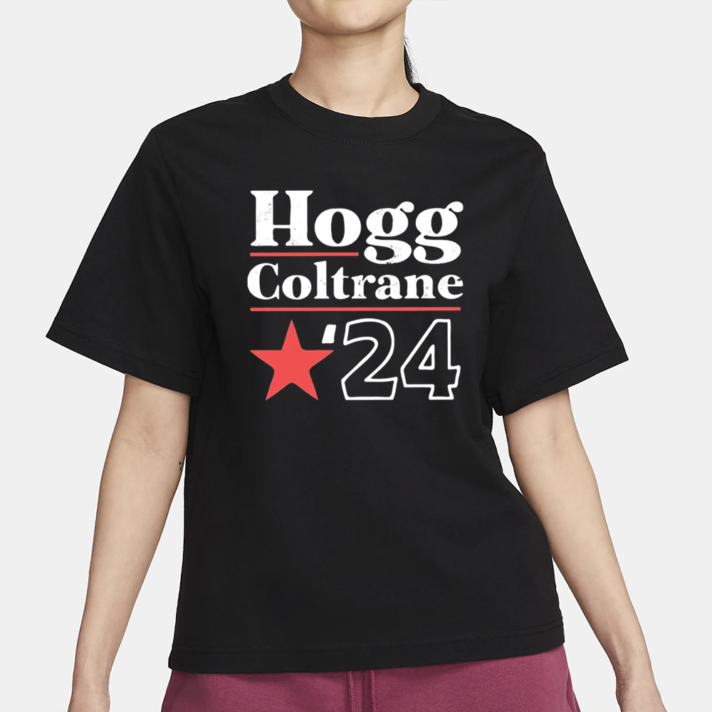 Hogg Coltrane ’24 Phony Campaign T-Shirt 4 Hogg Coltrane ’24 Phony Campaign T-Shirt1