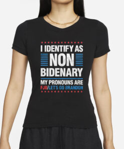 I Identify As Non Bidenary My Pronouns Are PJB Let’s Go Brandon T-Shirts