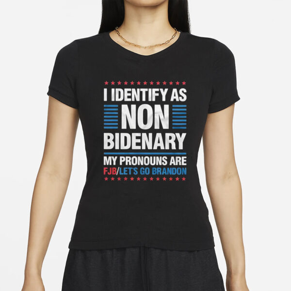 I Identify As Non Bidenary My Pronouns Are PJB Let’s Go Brandon T-Shirts