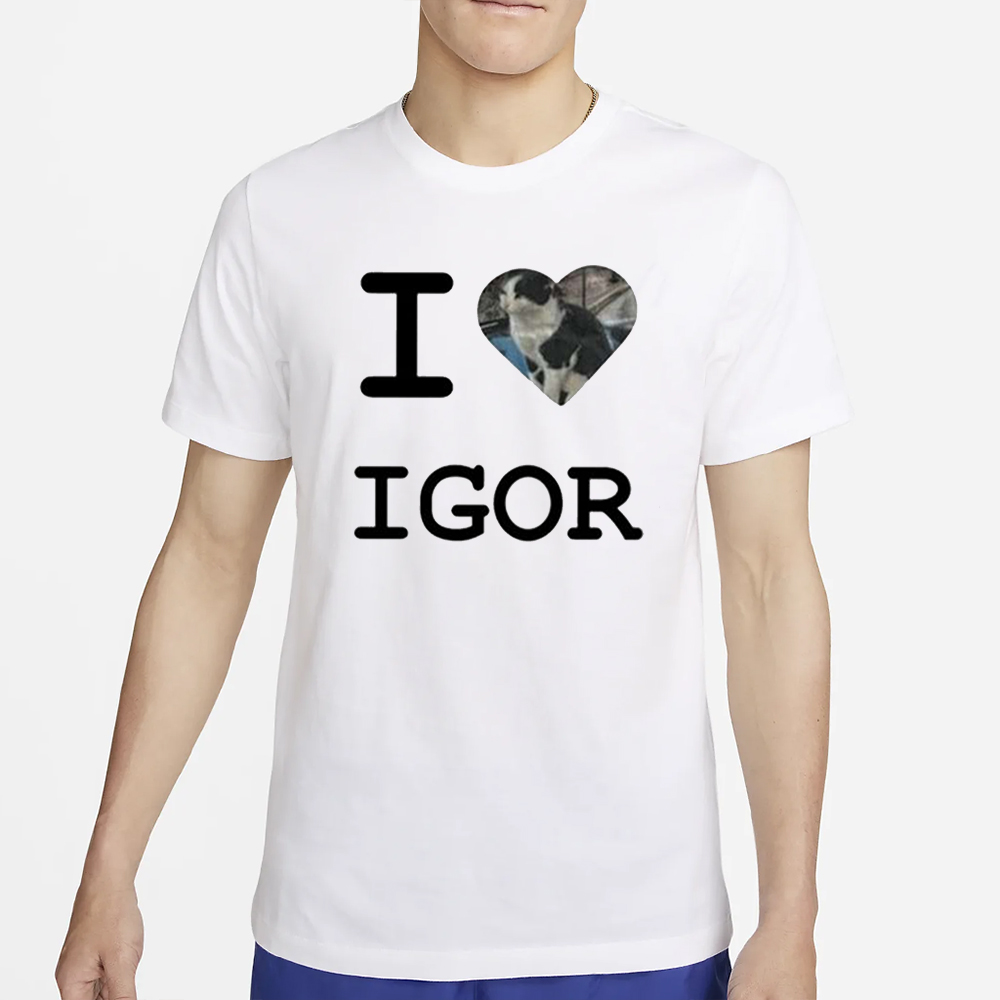 I Love Cat Igor T-Shirt 4 I Love Cat Igor T-Shirt2