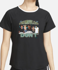 If You Ever Feel Alone Don’t T-Shirt2