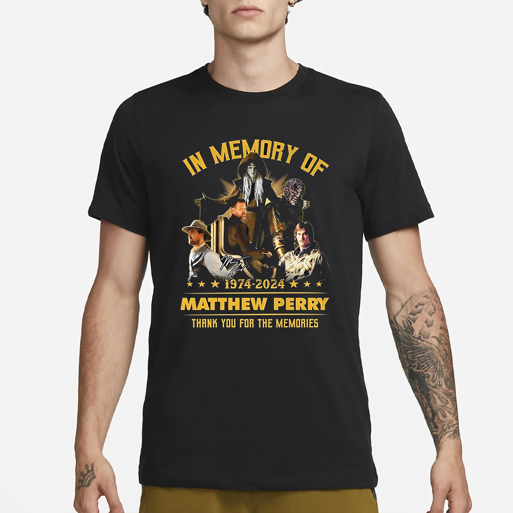 In Memory Of 1974-2024 Matthew Perry Thank You For The Memories T-Shirt 4 In Memory Of 1974-2024 Matthew Perry Thank You For The Memories T-Shirt1