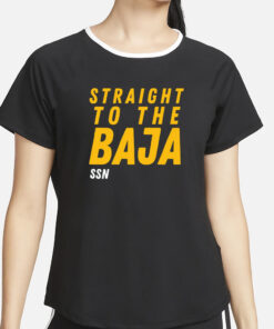 Iowaapparel Straight To The Baja Ssn T-Shirt2