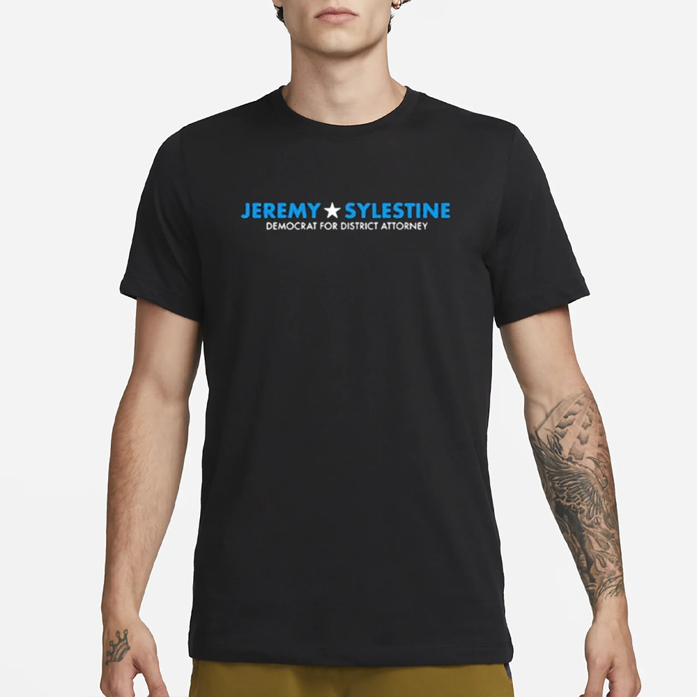 Jeremy Sylestine Democrat For District Attorney T-Shirt 4 Jeremy Sylestine Democrat For District Attorney T-Shirt1