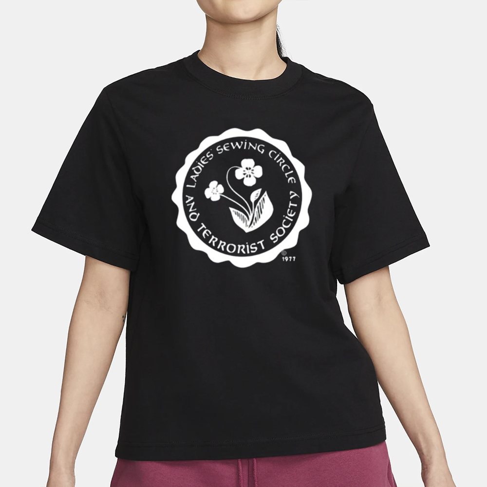 Ladies Sewing Circle And Terrorist Society 1977 T Shirt 4 Ladies Sewing Circle And Terrorist Society 1977 T Shirt1