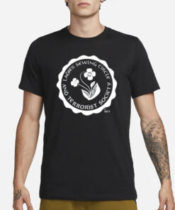 Ladies Sewing Circle And Terrorist Society 1977 T Shirt3