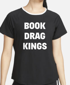 Landoncider Book Drag Kings T-Shirt2