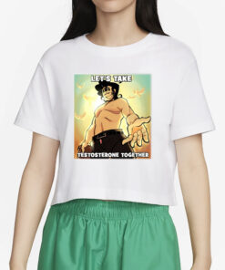 Let's Take Testosterone Together T-Shirt2