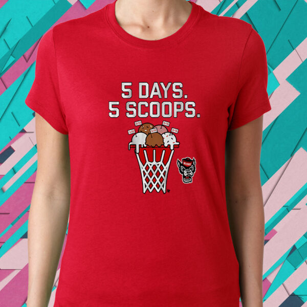 NC STATE BASKETBALL 5 DAYS 5 SCOOPS T-SHIRT1