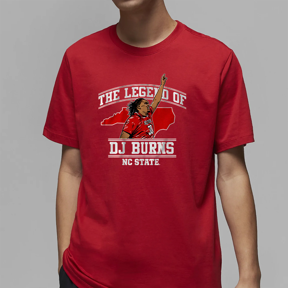 NC STATE BASKETBALL: THE LEGEND OF DJ BURNS T-SHIRT 4 NC STATE BASKETBALL THE LEGEND OF DJ BURNS T-SHIRT4