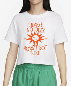 NODE I HAVE NO IDEA HOW I GOT HERE T-SHIRT2