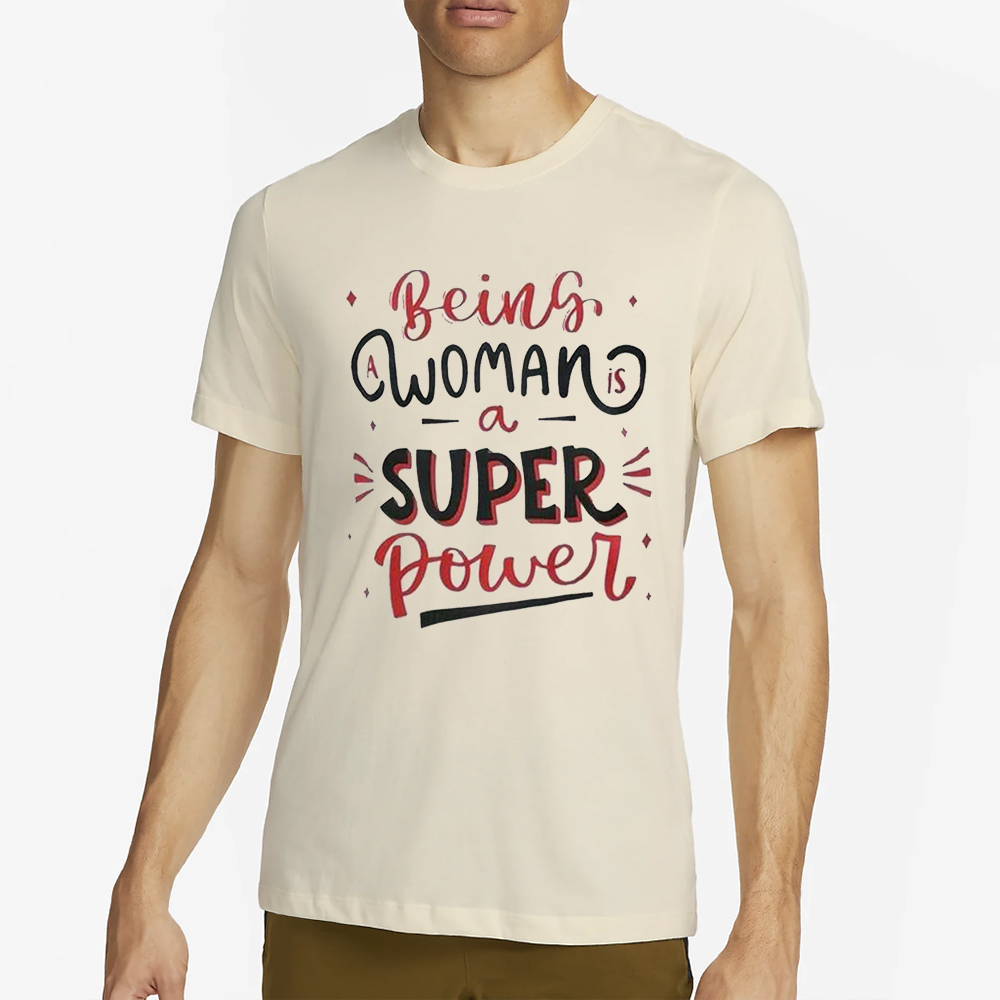 Naseem Shah Being Women A Super Power T-Shirt 4 Naseem Shah Being Women A Super Power T-Shirt2