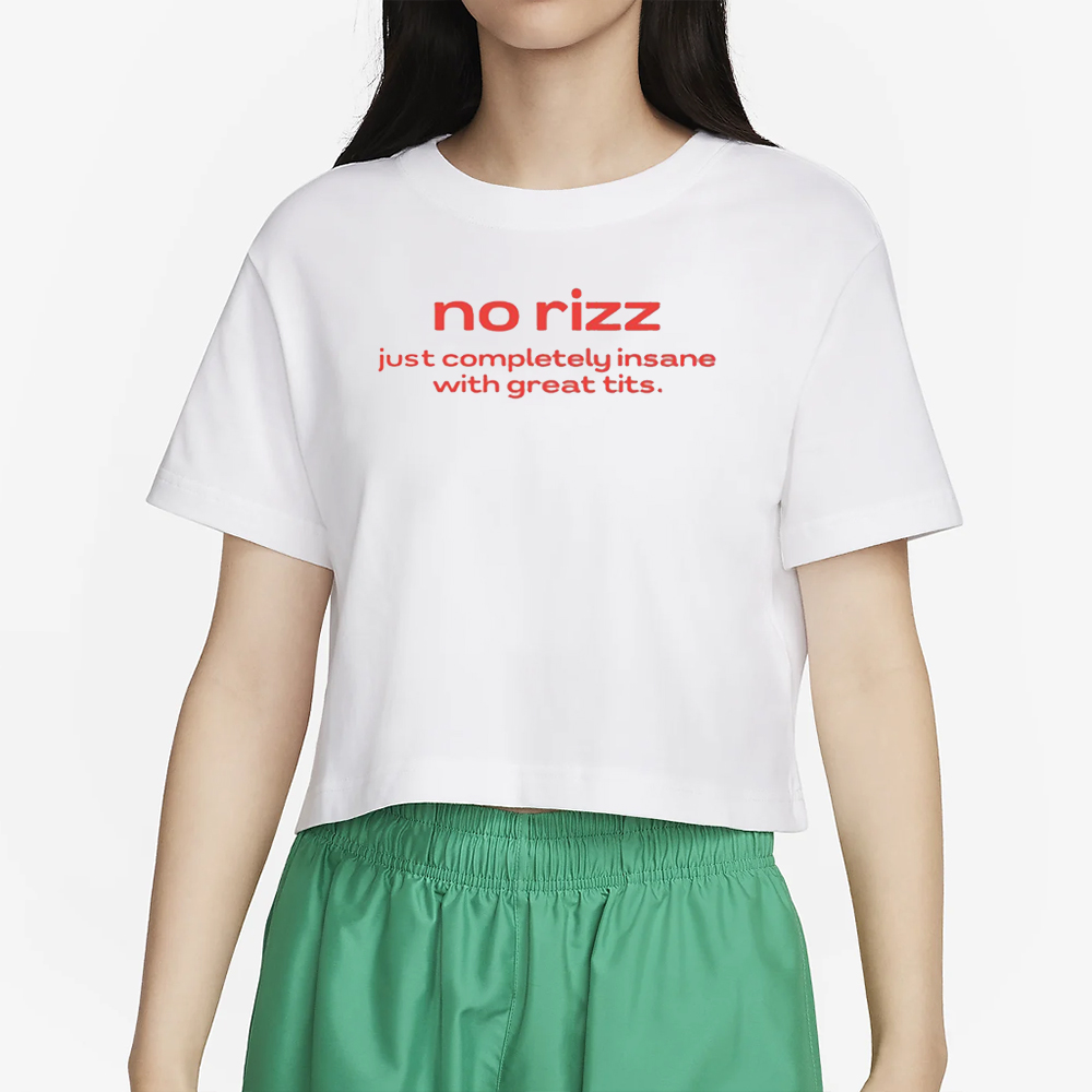 Nelliesprintstudio No Rizz Just Completely Insane With Great Tits T-Shirt 4 Nelliesprintstudio No Rizz Just Completely Insane With Great Tits T-Shirt2