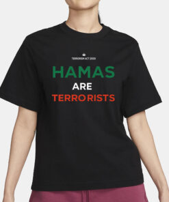 Niyak Ghorbani Hamas Are Terrorists Please Dont Arrest Me T-Shirt3