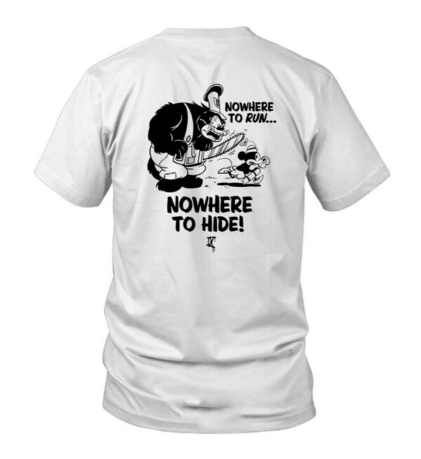 Nowhere To Run, Nowhere To Hide T-Shirt