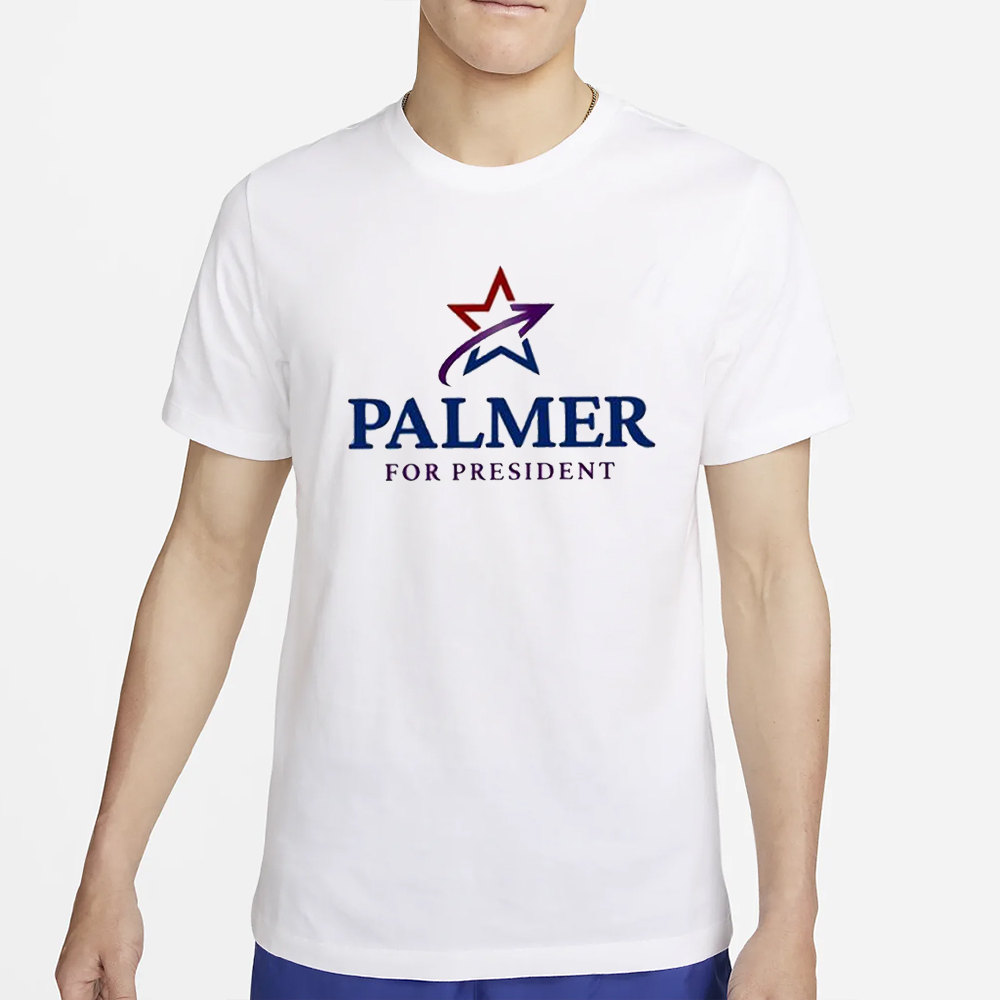 Palmer For President T-Shirt 4 Palmer For President T-Shirt2