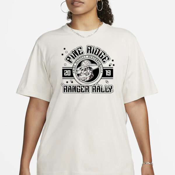Pine ridge 2019 pride respect responsibility ranger rally T-Shirt1