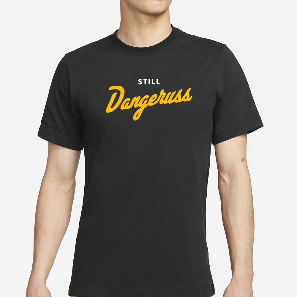 Pittsburgh Co. Still Dangeruss T- Shirt 4 Pittsburgh Co. Still Dangeruss T- Shirt