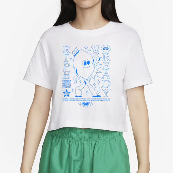 RIPE & READY T-SHIRT4