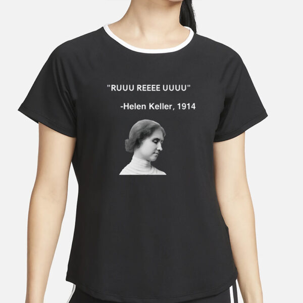 Ruuu Reee Uuuu Helen Keller 1914 T-Shirt2