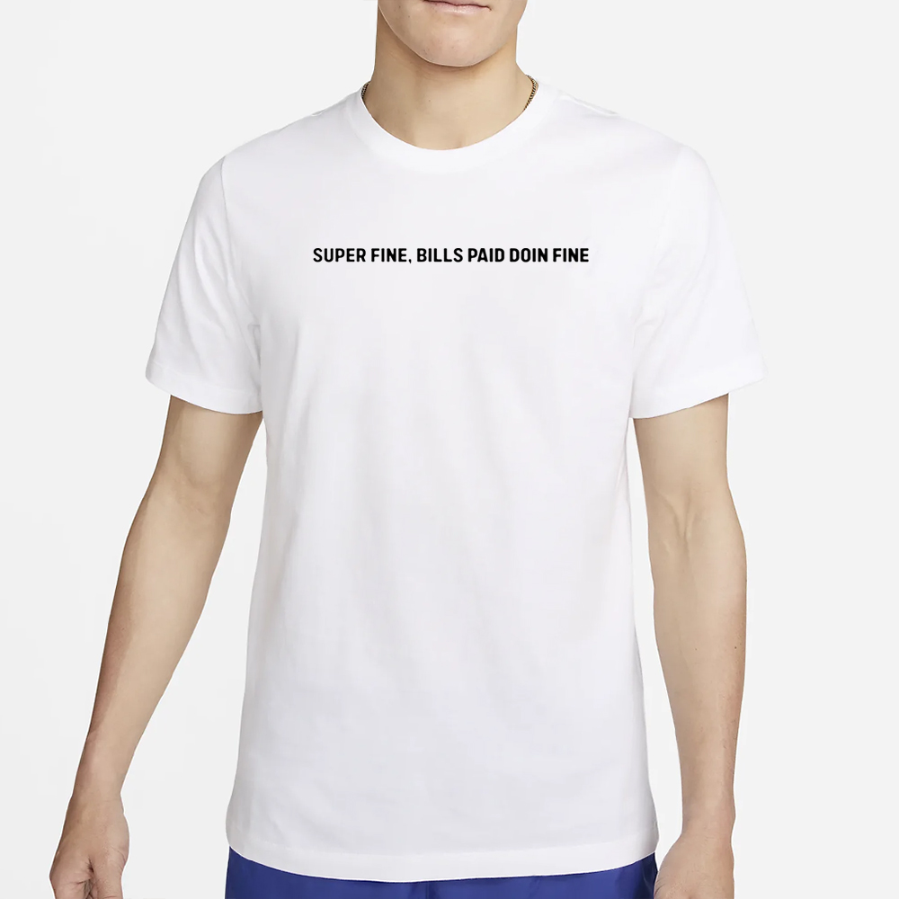 Saweetie Wearing Super Fine Bills Paid Doin Fine T-Shirt 4 Saweetie Wearing Super Fine Bills Paid Doin Fine T-Shirt2