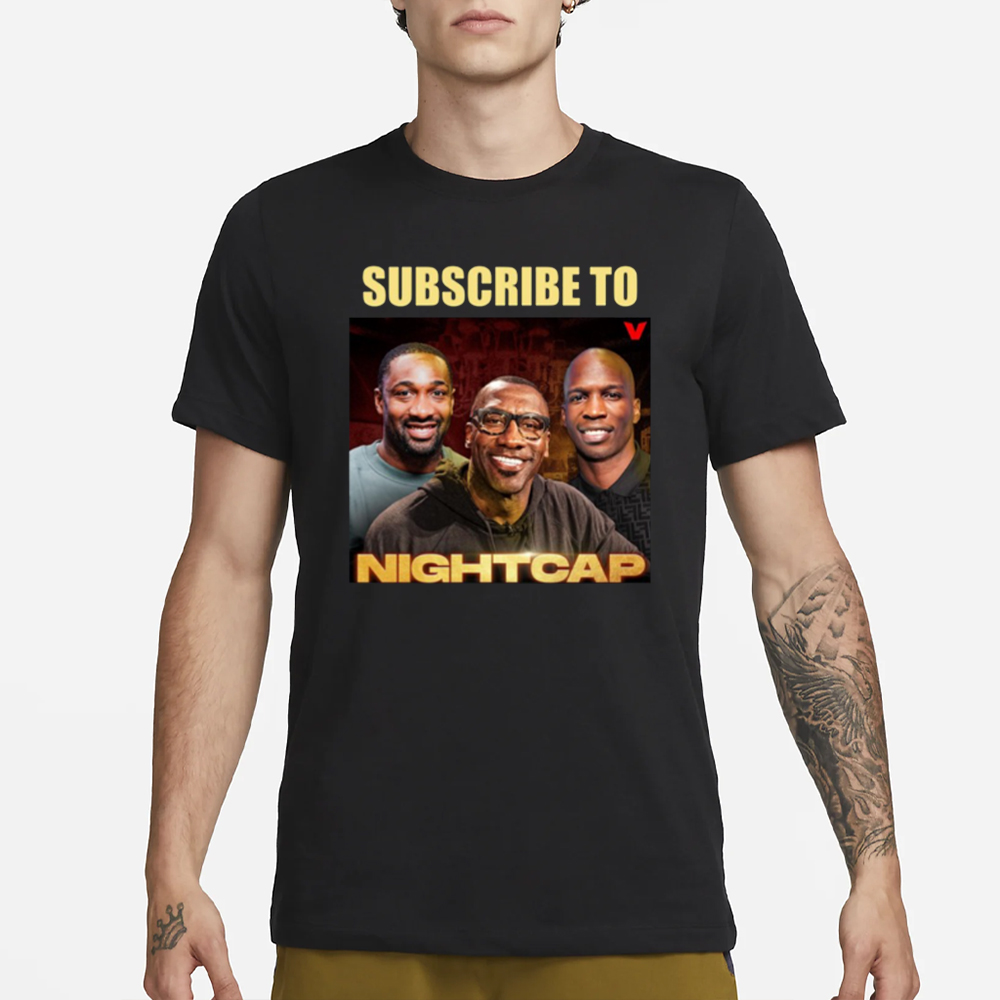 Shannon Sharpe Wearing Subscribe To Nightcap T-Shirt 4 Shannon Sharpe Wearing Subscribe To Nightcap T-Shirt1